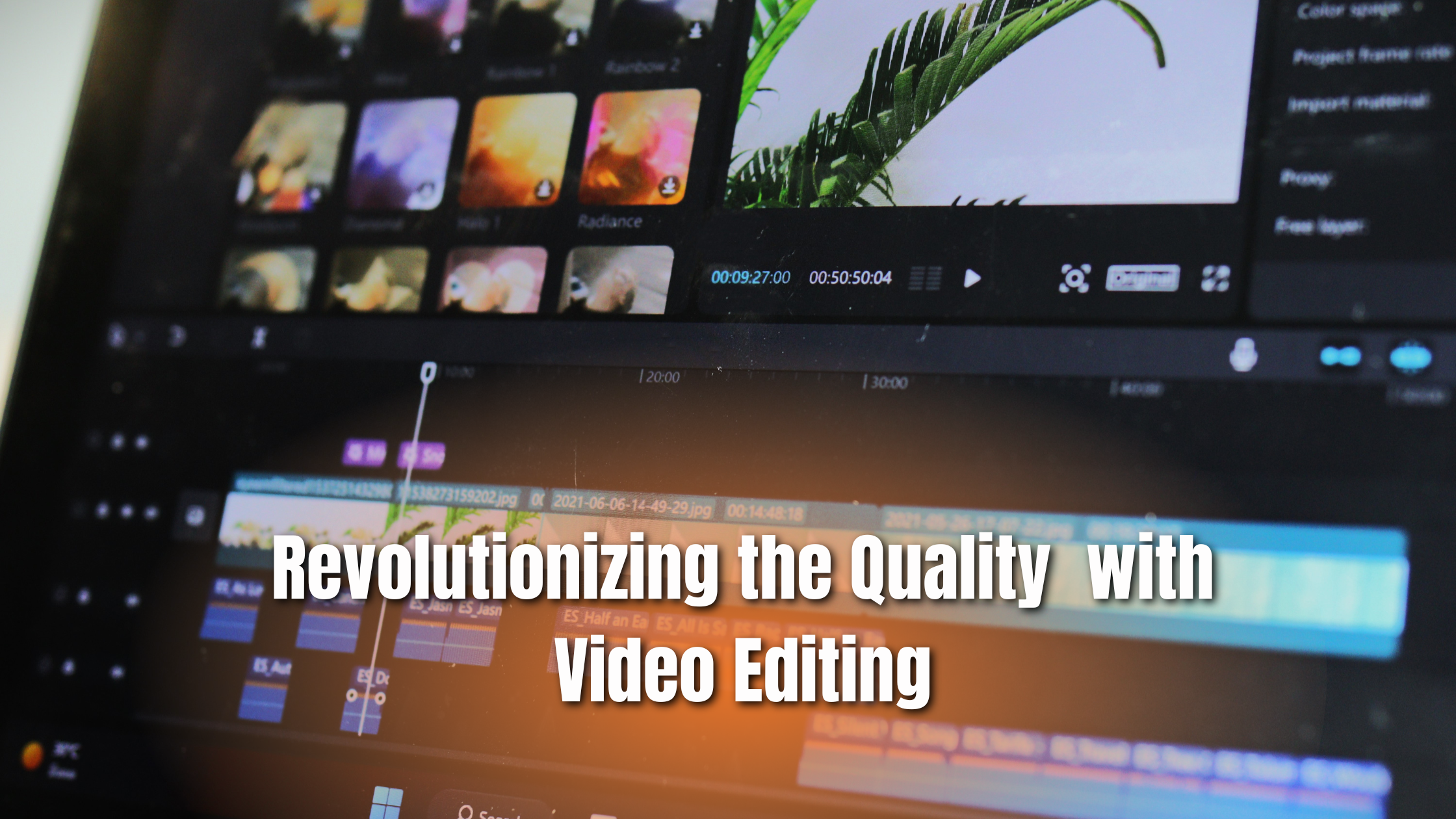 Revolutionizing the Quality of Videos with Professional Video Editing